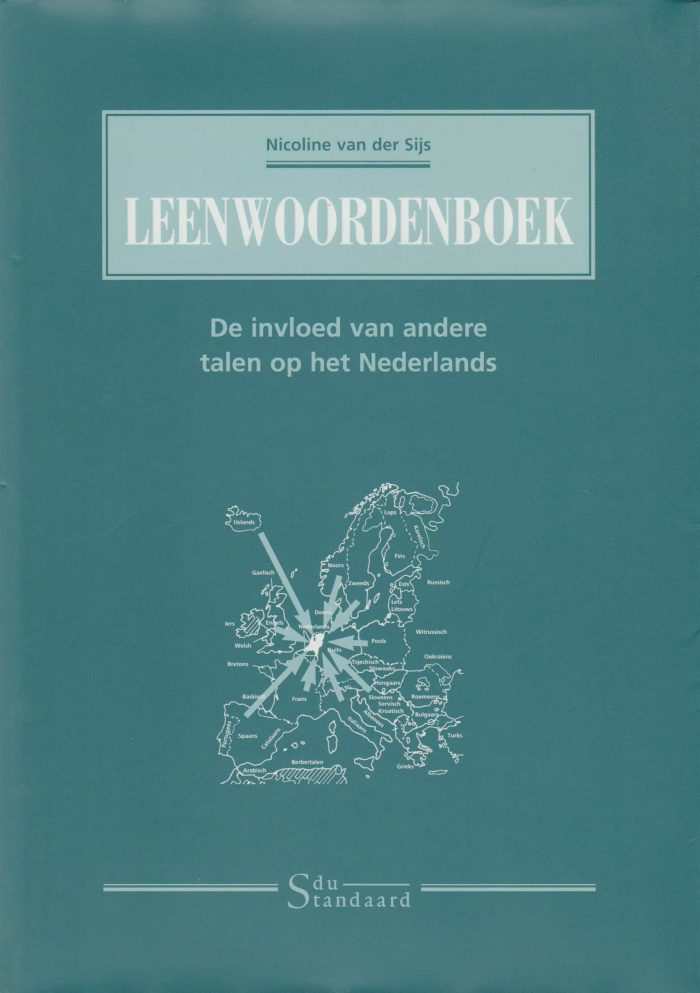 Sijs, Nicoline van der: Leenwoordenboek. De invloed van andere talen op het Nederlands