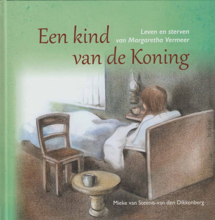 Steenis-van den Dikkenberg, Miek van: Een kind van de Koning. Leven en sterven van Margarethe Vermeer. (nieuw)