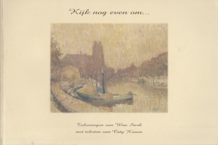 Kroon, Caty en Wim Sterk: Kijk nog even om...