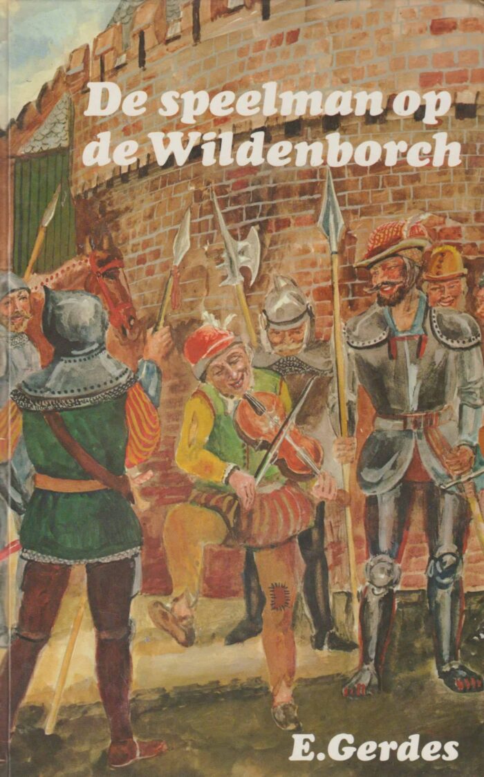 Gerdes, E.: De speelman op de Wildenborch. Een verhaal uit het jaar 1530