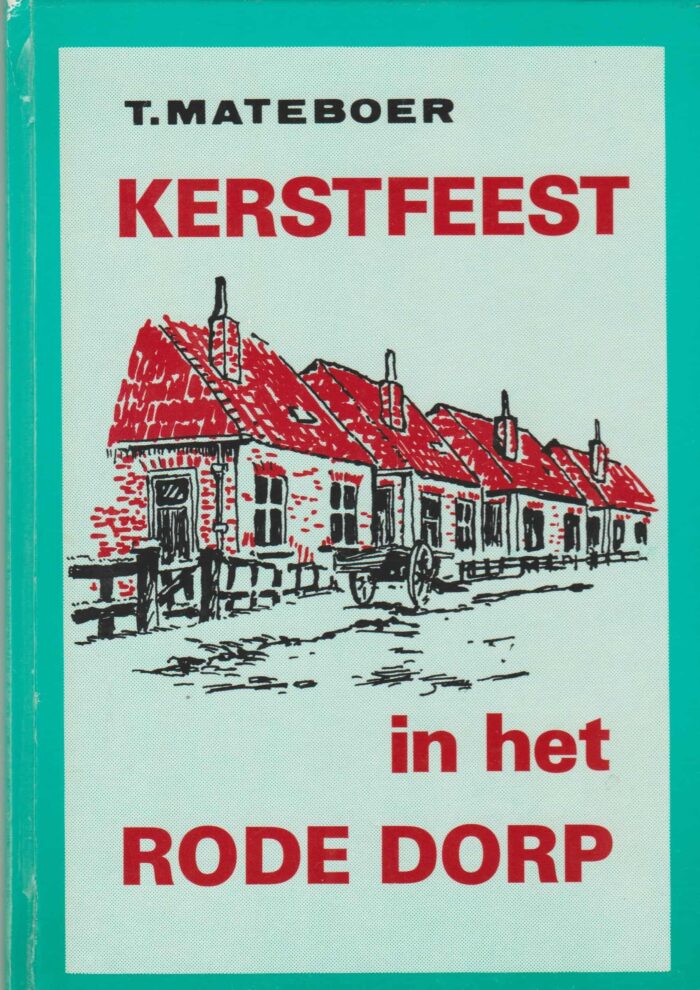 Mateboer, T.: Kerstfeest in het rode dorp