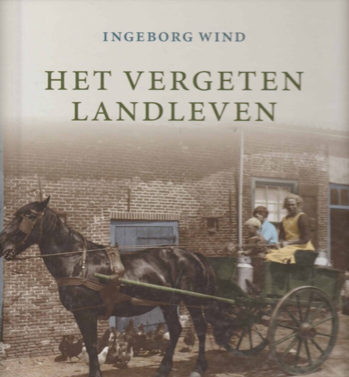 Wind, Ingeborg: Het vergeten landleven