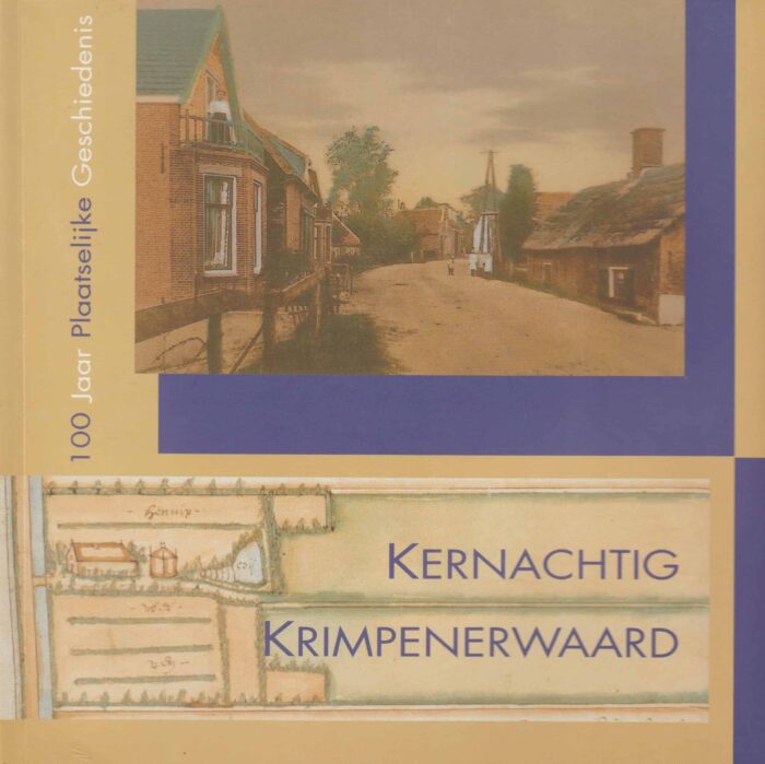 Knoester, J.J.: Kernachtig Krimpenerwaard. 100 jaar plaatselijke geschiedenis