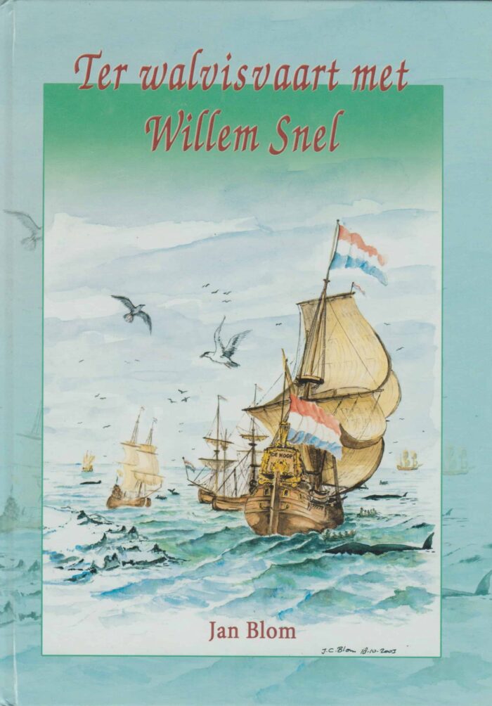 Blom, Jan: Ter walvisvaart met Willem Snel