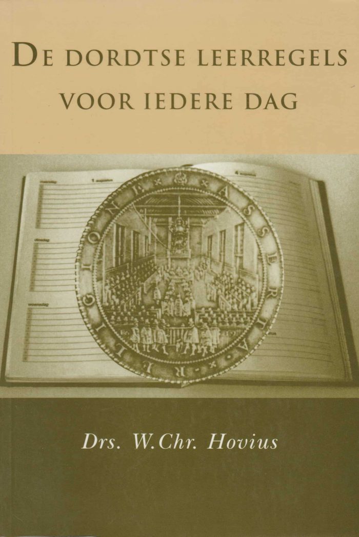 Hovius, drs. W.Chr.: De Dordtse leerregels voor iedere dag (dagboek)