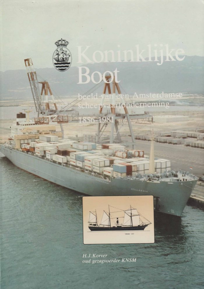 Korver, H.J.: Koninklijke Boot. Beeld van een Amsterdamse Scheepvaartonderneming 1856-1981