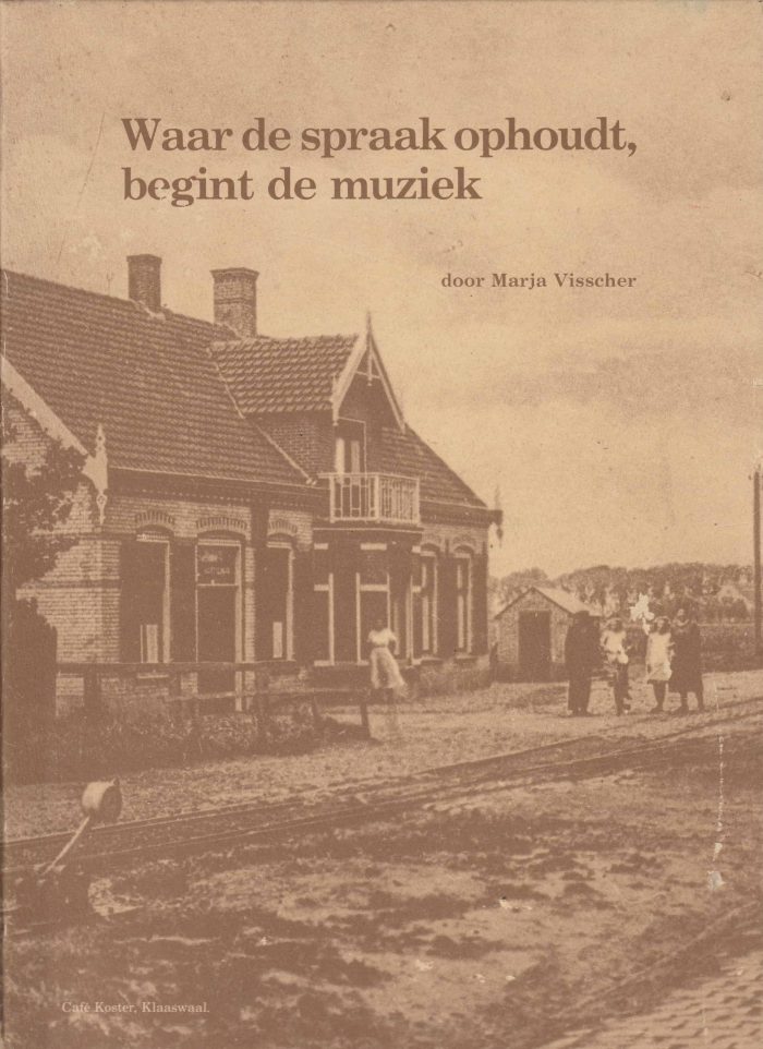 Visscher, Marja: Waar de muziek ophoudt, begint de muziek.