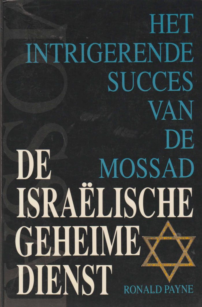 Payne, Ronald: Het intrigerende succes van de Mossad, de Israëlische geheime dienst