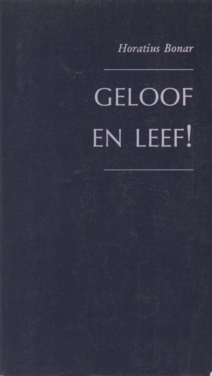 Bonar, Horatius: Geloof en leef!