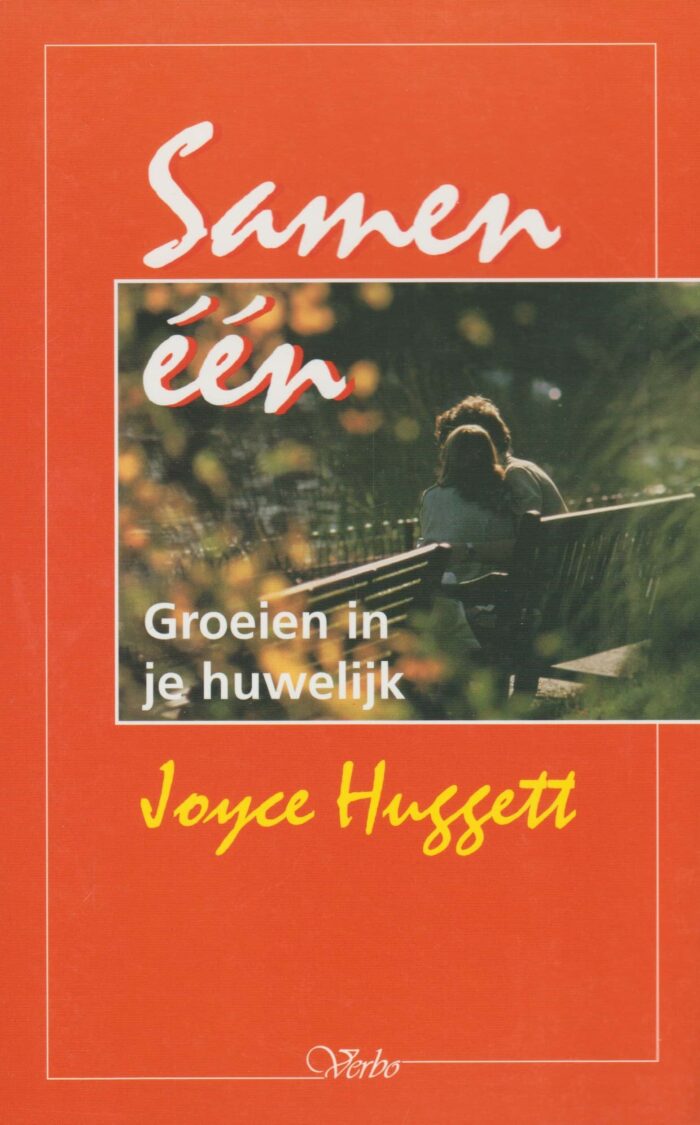 Huggett, Joyce, Samen een. Groeien in je huwelijk