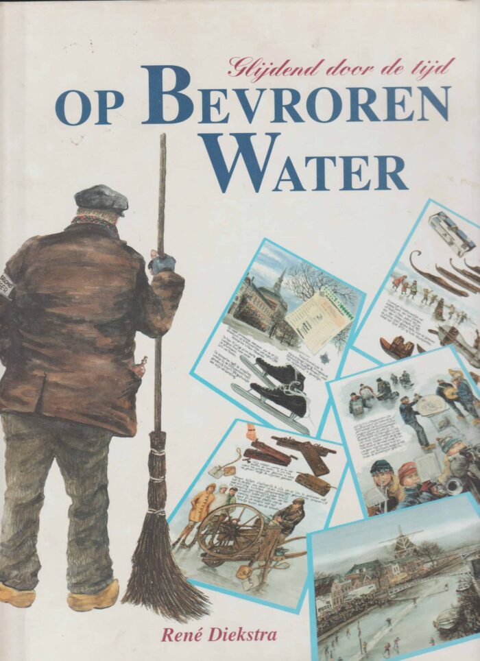 Diekstra, Rene: Op bevroren water. Glijdend door de tijd
