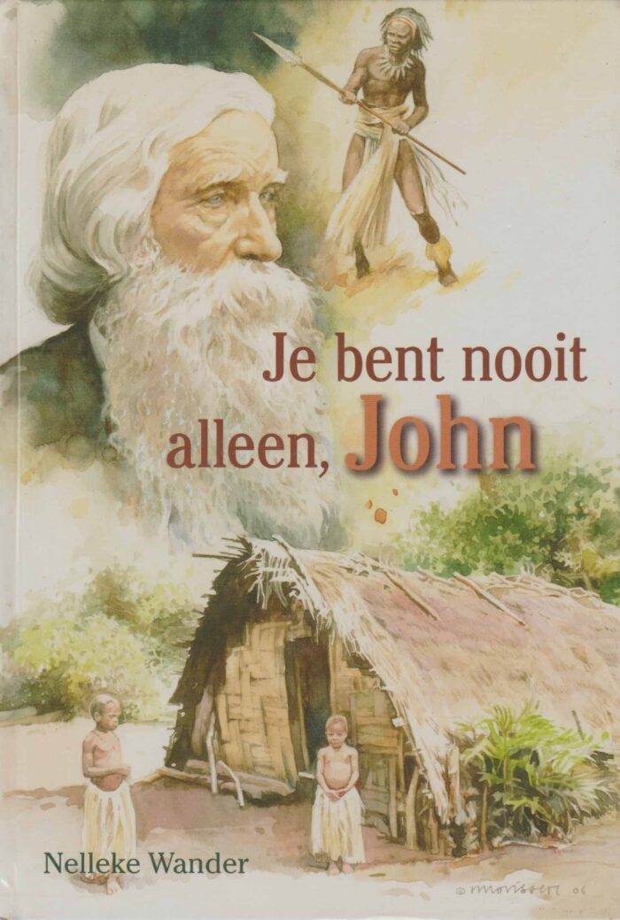 Wander, Nelleke: Je bent nooit alleen, John.