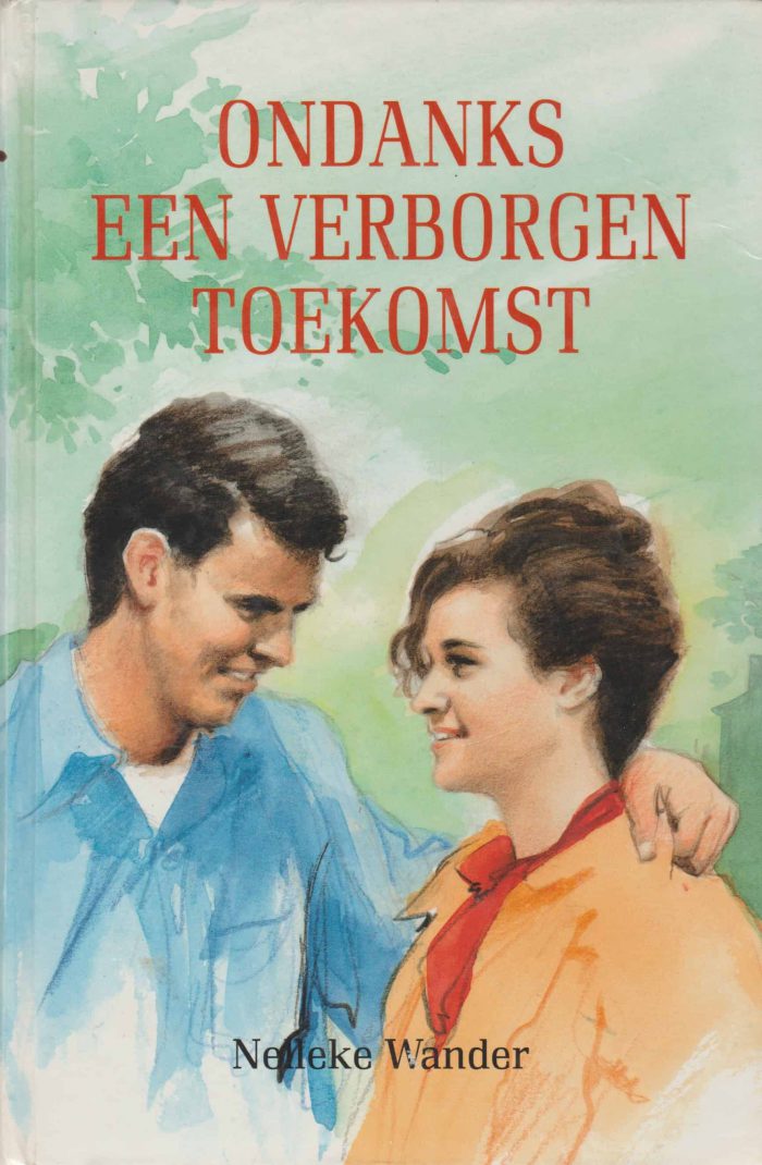 Wander, Nelleke: Ondanks een verborgen toekomst