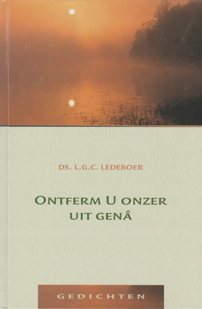 Ledeboer, ds. L.G.C.: Ontferm u onzer uit gena (gedichten)