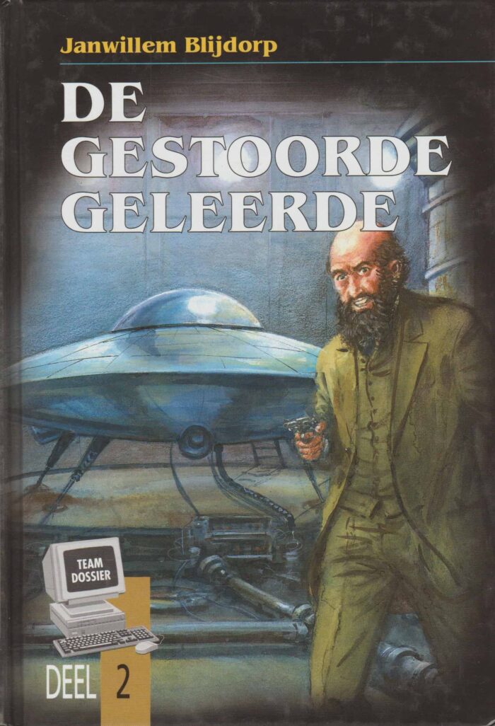 Blijdorp, Janwillem: De gestoorde geleerde. Team dossier deel 2.
