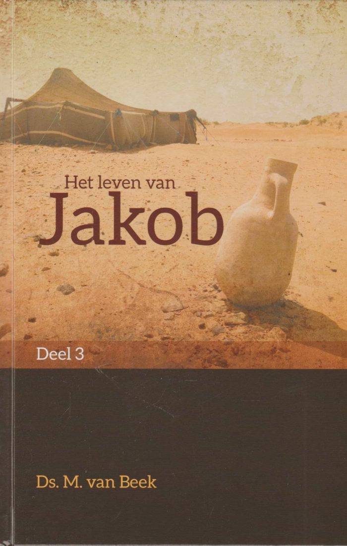 Beek, ds. M. van: Het leven van Jakob 3 (nieuw)