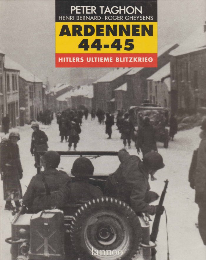 Taghon, Peter e.a.: Ardennen 44-45 Hitlers ultieme blitzkrieg