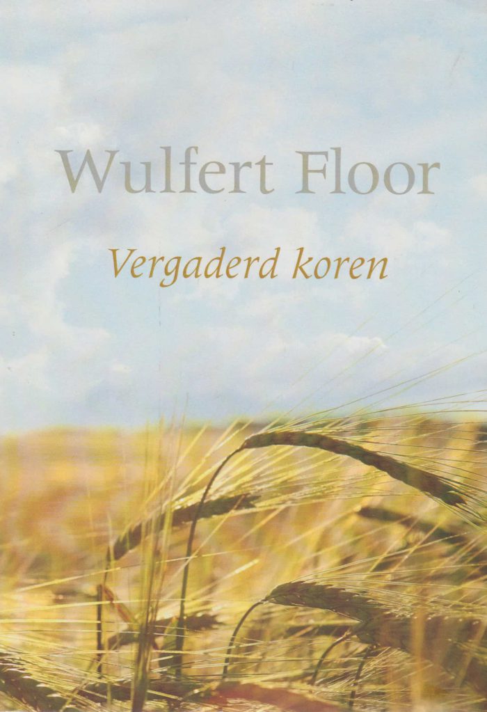 Floor, Wulfert: Vergaderd koren.