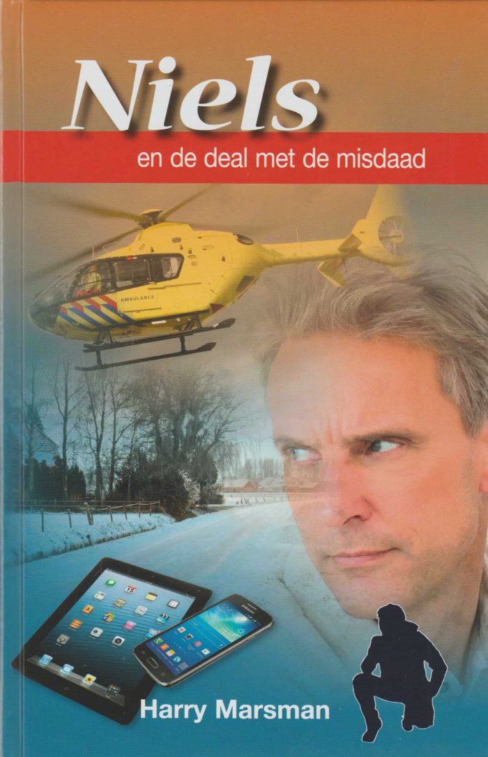 Marsman, Harry: Niels en de deal met de misdaad