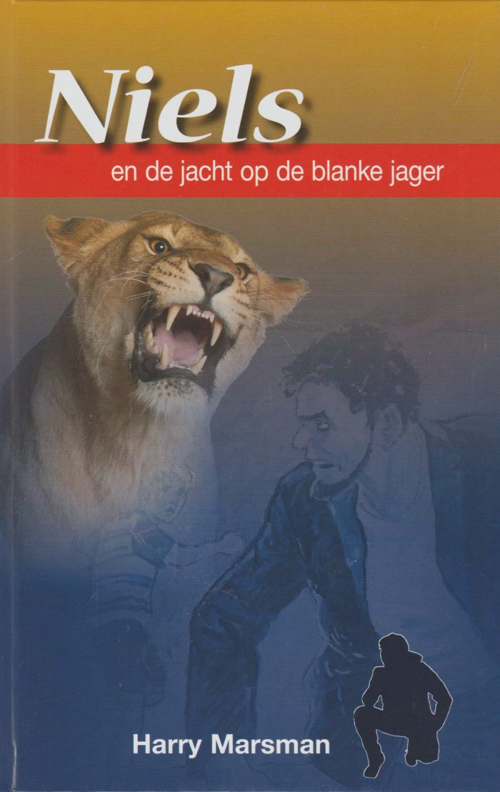 Marsman, Harry: Niels en de jacht op de blanke jager. (nieuw en nu in de aanbieding)