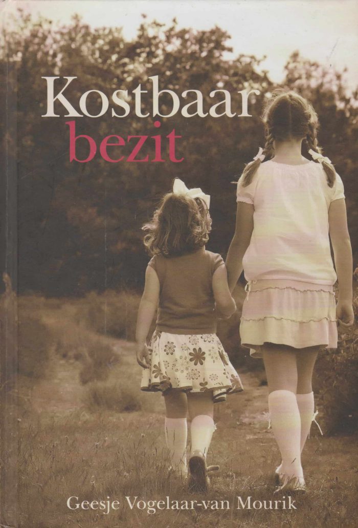 Vogelaar-van Mourik, Geesje: Kostbaar bezit.