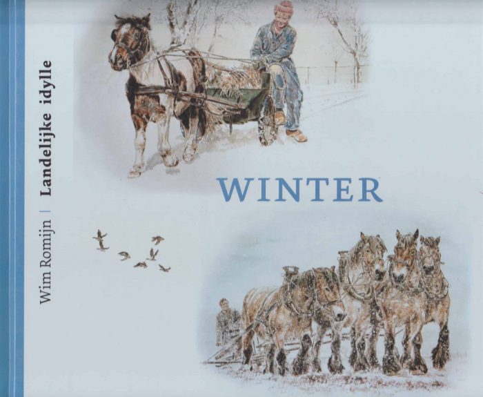 Romijn, Wim: Winter. Serie landelijke idylle