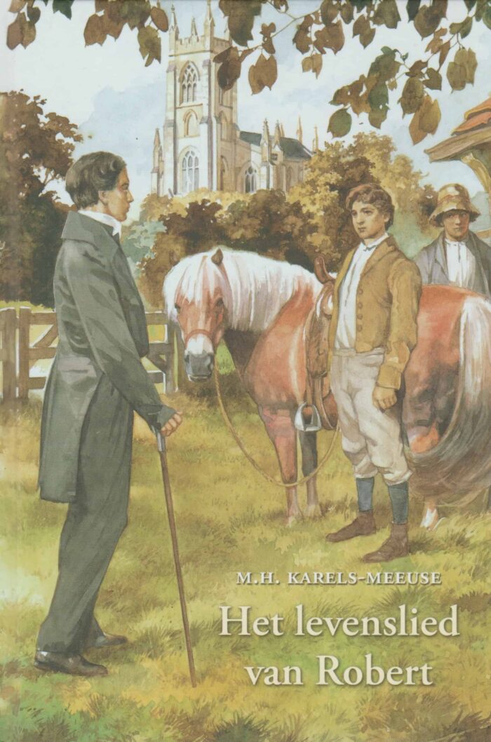 Karels-Meeuse, M.H.: Het levenslied van Robert