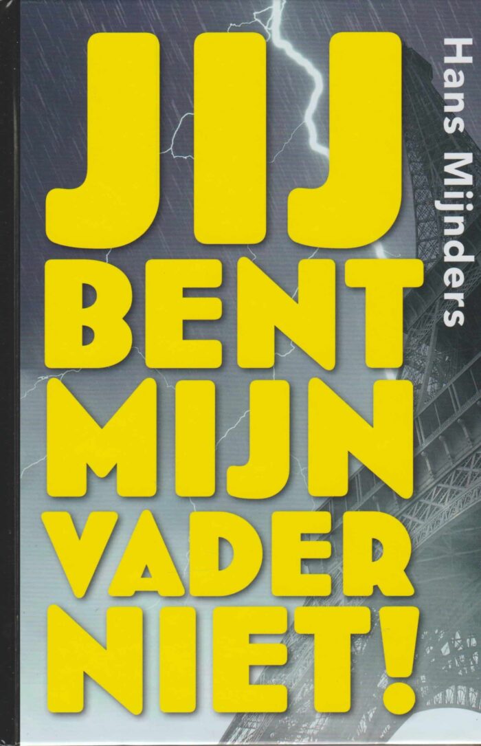 Mijnders, Hans: Jij bent mijn vader niet! (nieuw)