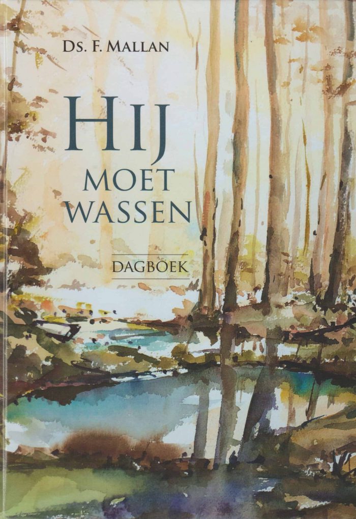 Mallan, ds. F.: Hij moet wassen (dagboek)