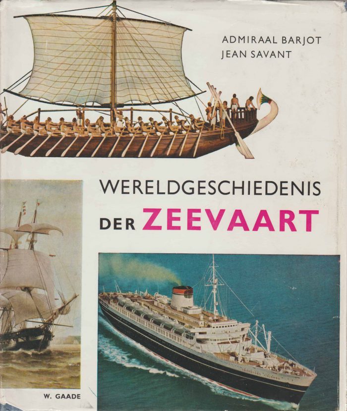 Savant, Admiraal Barjot Jean: Wereldgeschiedenis der zeevaart