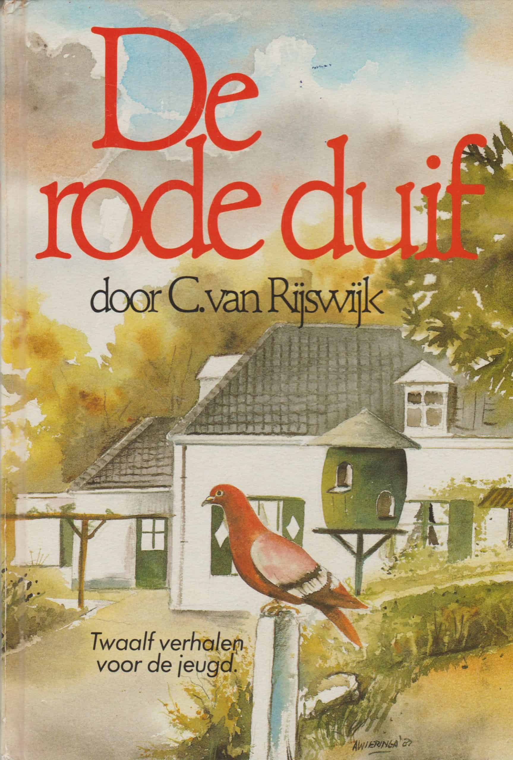 Rijswijk, C. van: De rode duif. Twaalf verhalen voor de jeugd.