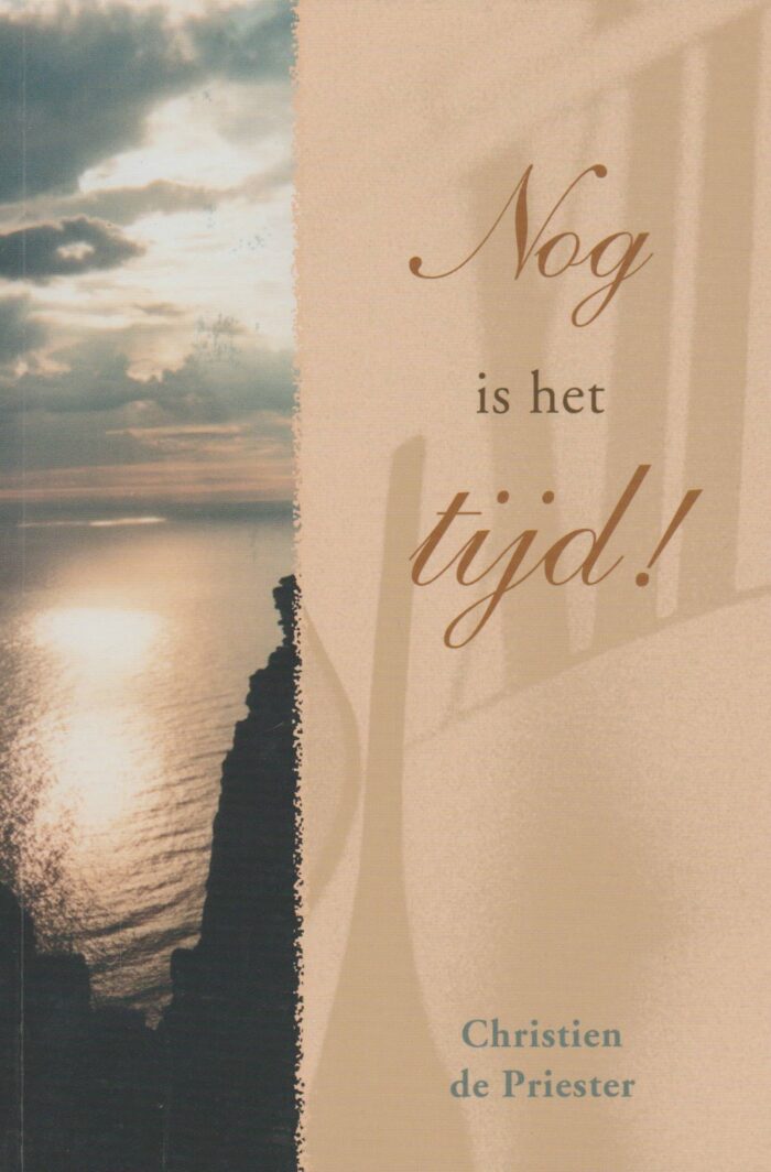Priester, Christien de: Nog is het tijd!