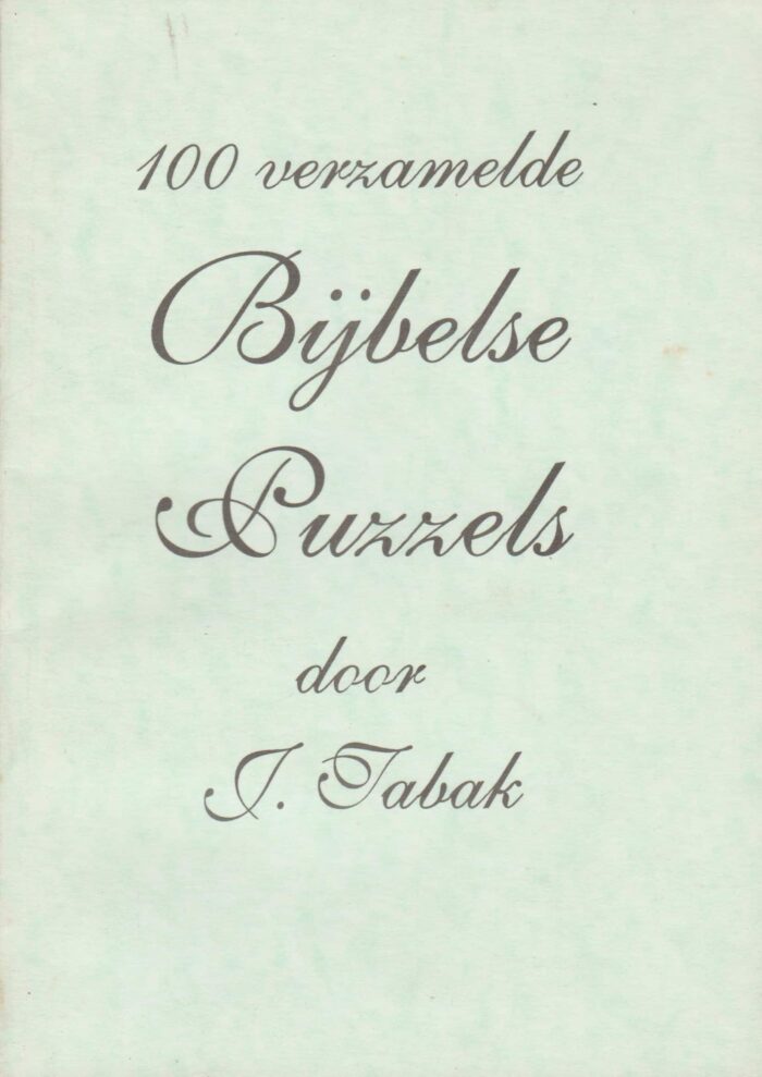 Tabak, J.: 100 verzamelde Bijbelse puzzels