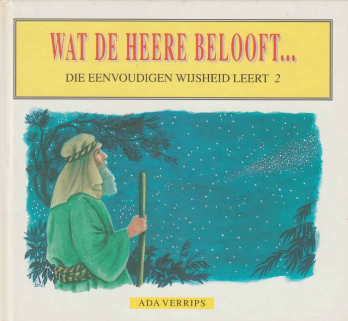 Schouten-Verrips, Ada: Wat de Heere belooft... Die eenvoudigen wijsheid leert 2.