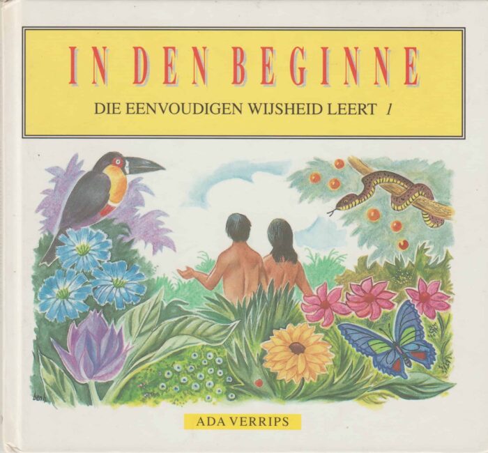 Schouten-Verrips, Ada: In den beginne. Die eenvoudigen wijsheid leert 1.