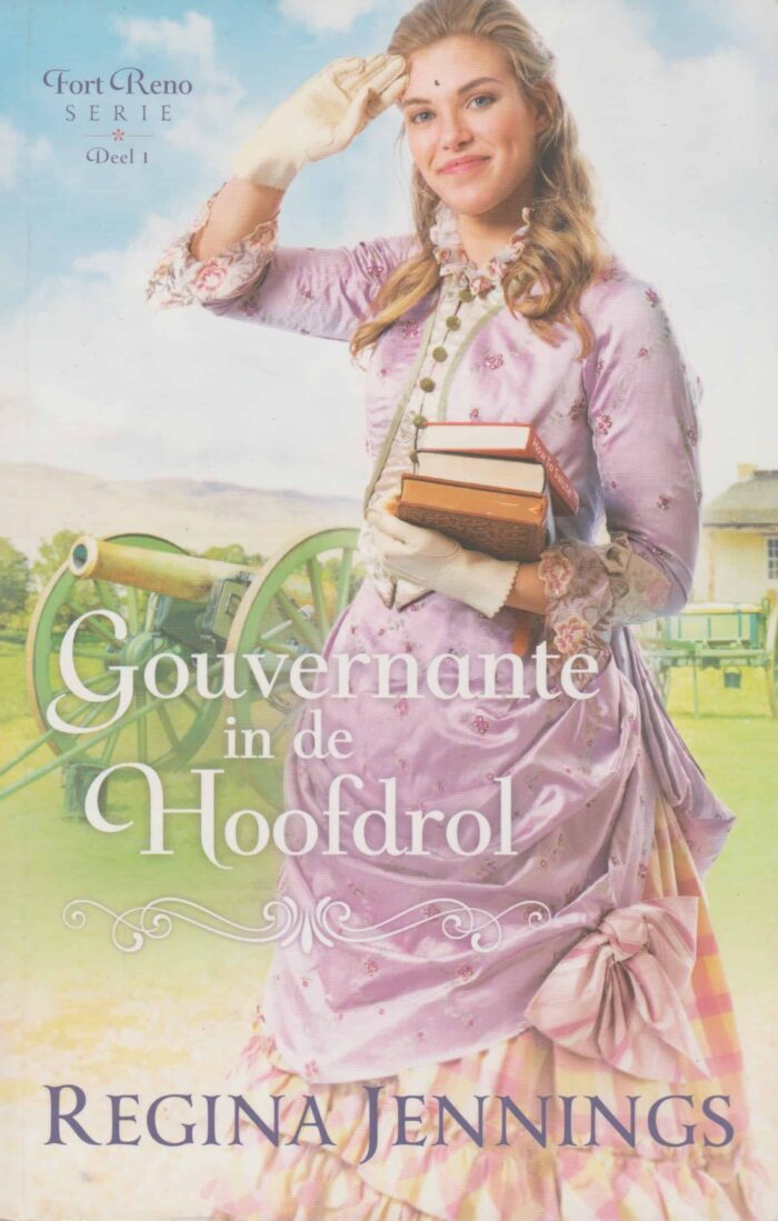 Jennings, Regina: Gouvernante in de Hoofdrol. Fort Reno serie deel 1 (roman) Nieuw en nu in de aanbieding