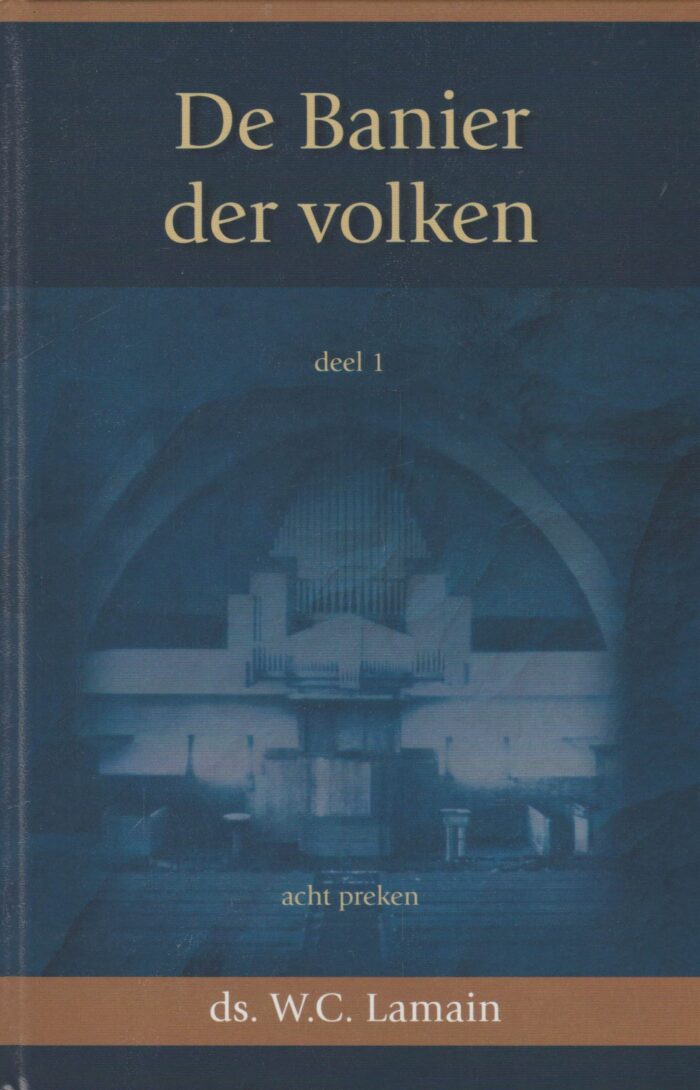 Lamain, ds. W.C.: De Banier der volken 1 (8 preken)