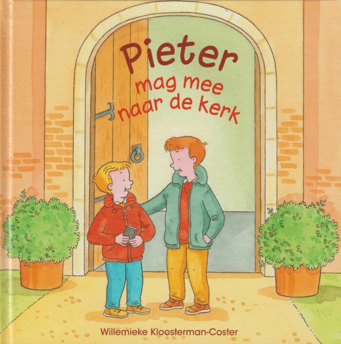 Kloosterman-Coster, Willemieke: Pieter mag mee naar de kerk