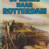 Brongers, E.H.: Opmars naar Rotterdam (deel 2 en 3). Over de meidagen van 1940