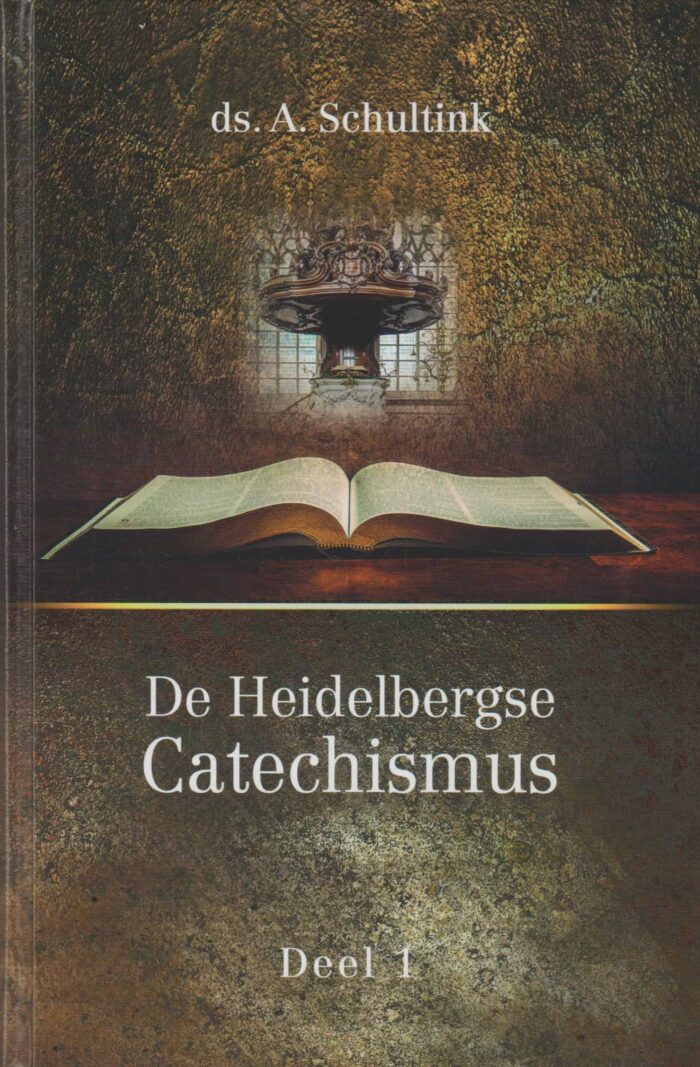 Schultink, ds. A.: De Heidelbergse Catechismus deel 1 (nieuw)