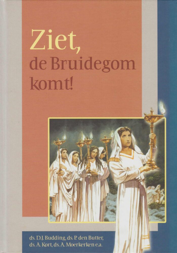 Budding, ds. D.J. e.a.: Ziet, de Bruidegom komt!