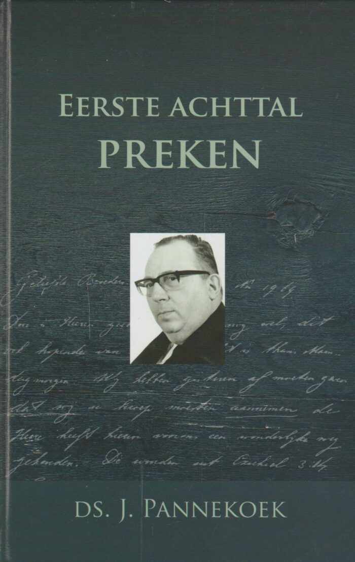 Pannekoek, ds. J.: Eerste achttal preken (nieuw)