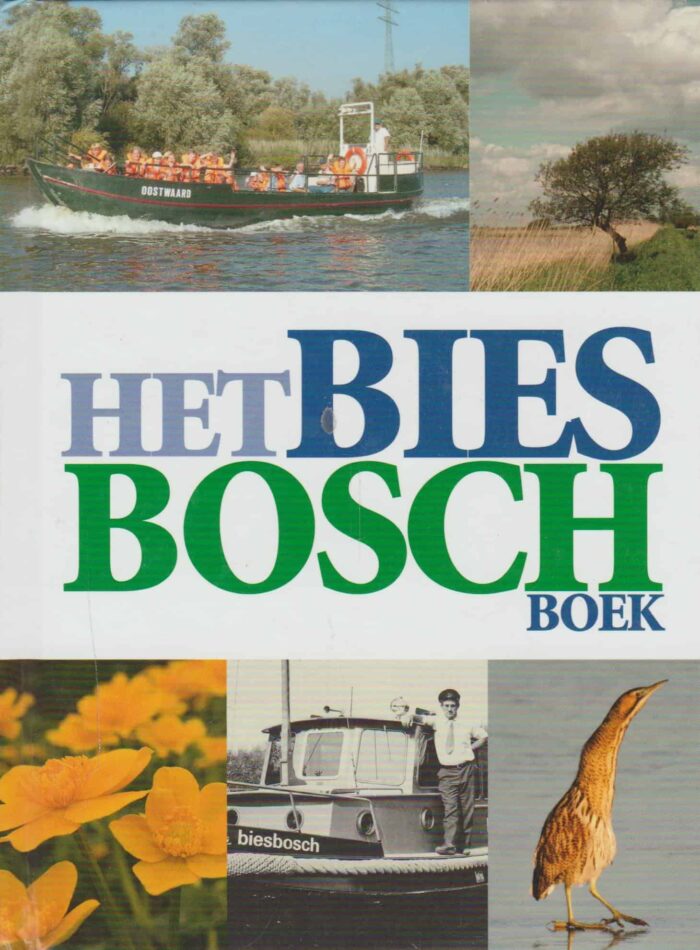 Wijk, Wim van: Het Biesbosch boek.