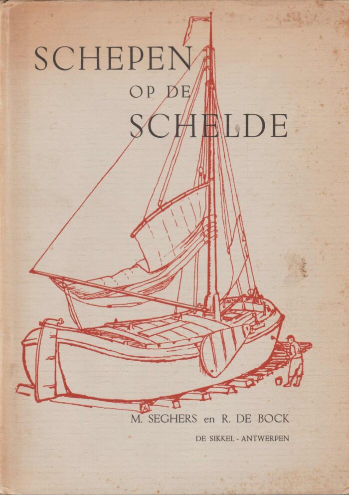 Seghers, M. e.a.: Schepen op de Schelde.
