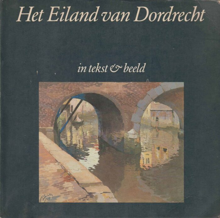 Buddingh, C.: Het Eiland van Dordrecht in tekst en beeld