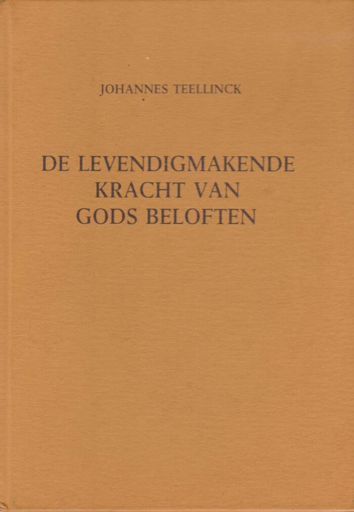 Teellinck, Johannes: De levendigmakende kracht van Gods beloften
