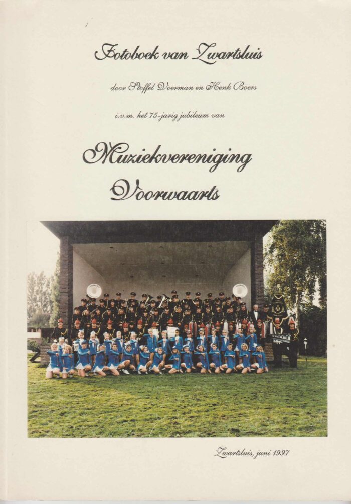 Voerman, Stoffel: Fotoboek van Zwartsluis i.v.m. het 75-jarig jubileum van Muziekvereniging Voorwaarts