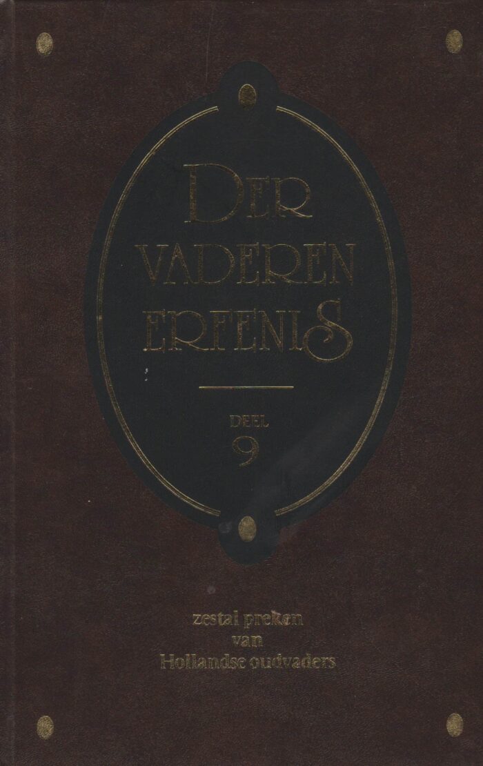 Hellenbroek, ds. A. e.a.: Der vaderen erfenis deel 9. 6 preken van Hollandse oudvaders (nieuw en nu in de aanbieding)