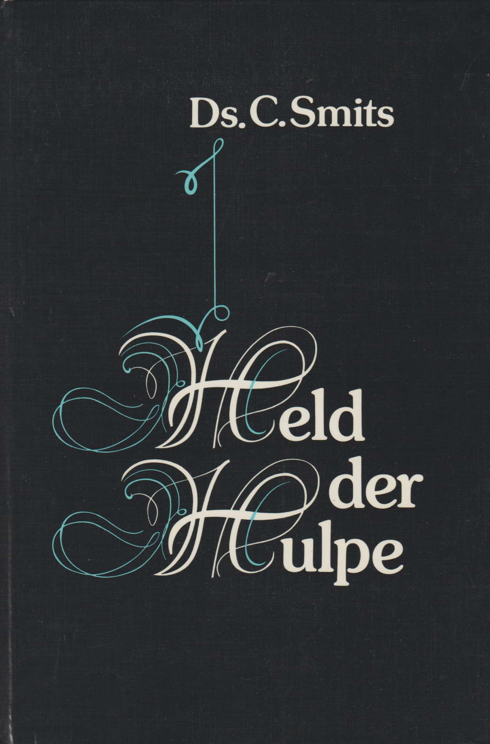 Smits, ds. C.: Held der Hulpe. 14 preken