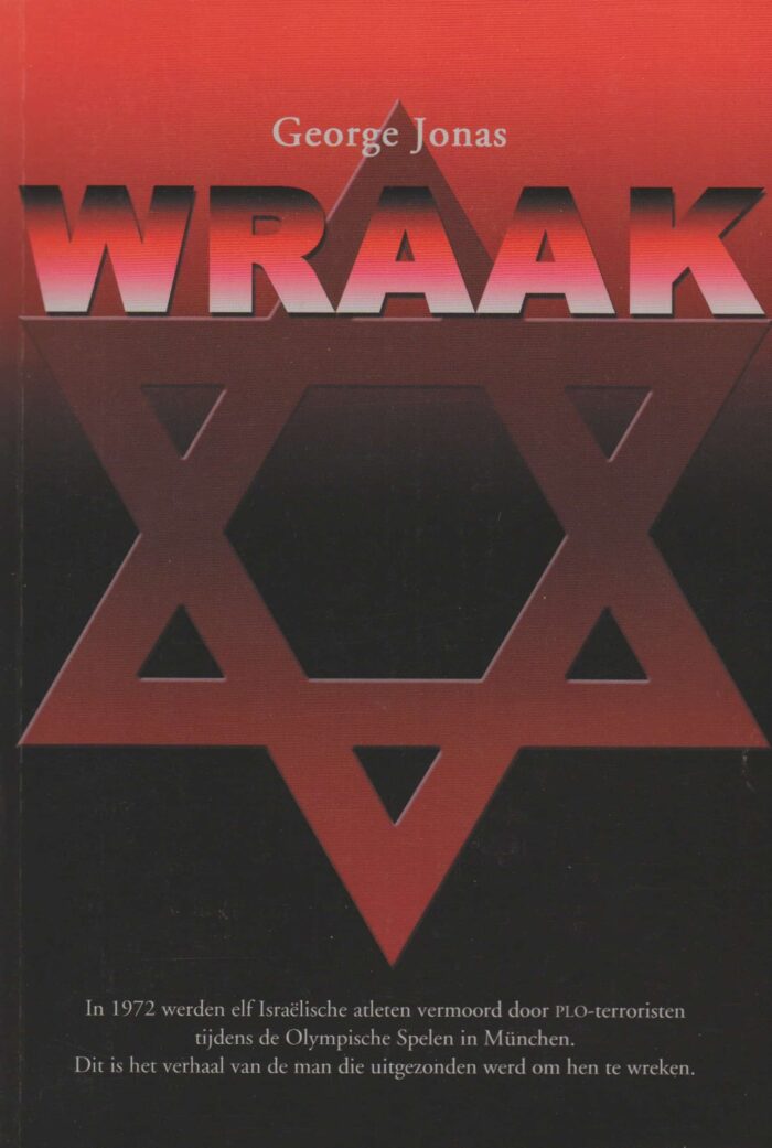 Jonas, George: Wraak. Over de Israelische wraakactie n.a.v. de moord op de Olympische Spelen in 1972.